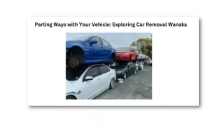 Parting Ways with Your Vehicle Exploring Car Removal Wanaka