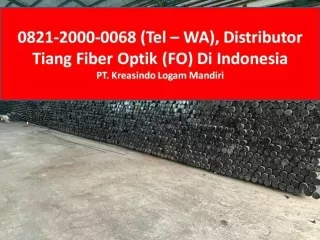 0821-2000-0068 (Tel – WA), Distributor Supplier Jual Tiang Fiber Optik CCTV Terbaik Medan Jakarta Padang Bandung