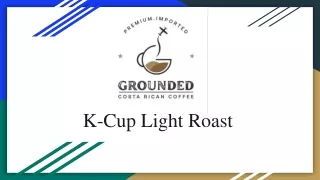 k cup light roast