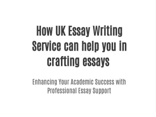 How UK Essay Writing Service can help you in crafting essays
