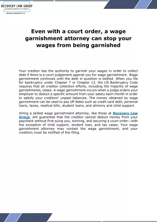 Even with a court order, a wage garnishment attorney can stop your wages from being garnished
