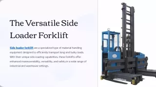 Handling Long and Bulky Loads_ The Role of Side Loader Forklift