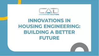 CAD Engineering Solutions: Leading Housing Engineering Company