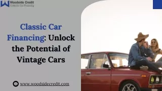 Classic Car Financing Unlock the Potential of Vintage Cars