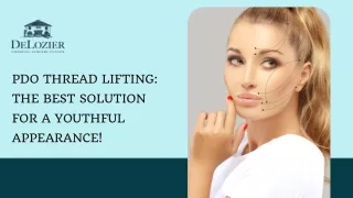 PDO Thread Lifting The Best Solution for a Youthful Appearance!