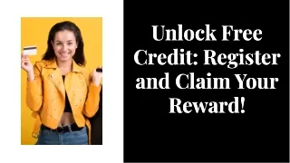 unlock free credit register and claim your reward
