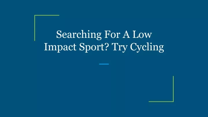 searching for a low impact sport try cycling