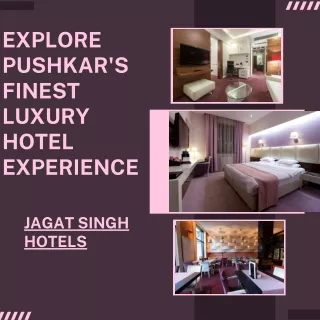 Explore Pushkar's Finest Luxury Hotel Experience