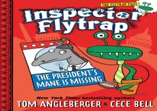 [PDF]❤️DOWNLOAD⚡️ Inspector Flytrap in The President's Mane Is Missing (Inspector Flytrap