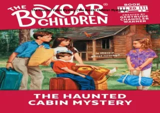 Download⚡️(PDF)❤️ The Haunted Cabin Mystery (The Boxcar Children Mysteries)