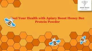 Fuel Your Health with Apiary Boost Honey Bee Protein Powder