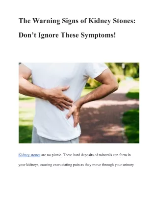 The Warning Signs of Kidney Stones: Don’t Ignore These Symptoms!