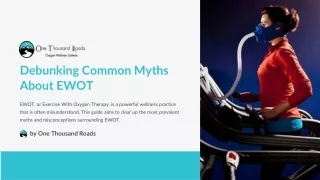 Debunking Common Misconceptions about Exercise With Oxygen Therapy (EWOT)