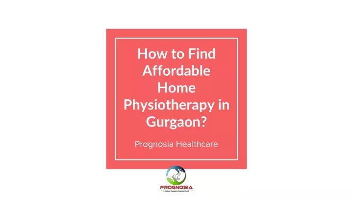 how to find affordable home physiotherapy in gurgaon