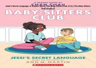 download✔ Jessi's Secret Language: A Graphic Novel (The Baby-Sitters Club #12) (The