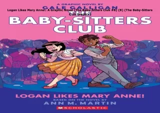 download❤pdf Logan Likes Mary Anne!: A Graphic Novel (The Baby-Sitters Club #8) (8) (The