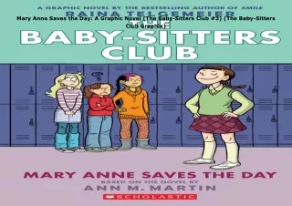 download⚡️❤️ Mary Anne Saves the Day: A Graphic Novel (The Baby-Sitters Club #3) (The