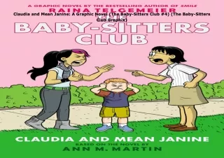 ❤️[READ]✔️ Claudia and Mean Janine: A Graphic Novel (The Baby-Sitters Club #4) (The