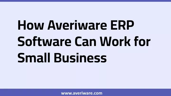 how averiware erp software can work for small