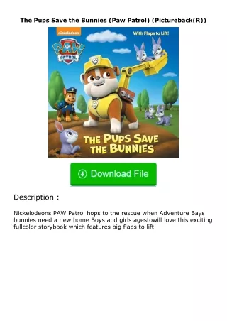 (❤️pdf)full✔download The Pups Save the Bunnies (Paw Patrol) (Pictureback(R))