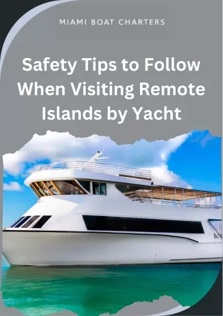 Safety Tips to Follow When Visiting Remote Islands by Yacht