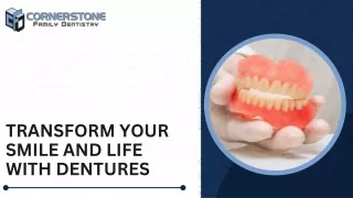Transform Your Smile and Life with Dentures