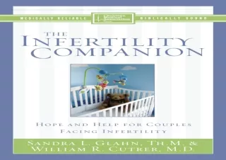 ❤ PDF/READ ⚡/DOWNLOAD  The Infertility Companion: Hope and Help f