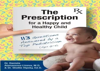 get [PDF] Download The Prescription for a Happy and Healthy Child