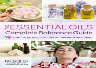 Download  [PDF]  The Essential Oils Complete Reference Guide: Ove