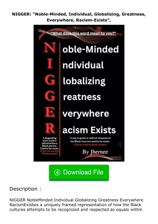 Pdf⚡(read✔online) NIGGER: “Noble-Minded, Individual, Globalizing, Greatness, E