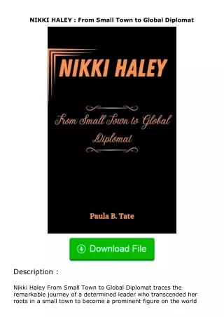 PDF✔Download❤ NIKKI HALEY : From Small Town to Global Diplomat