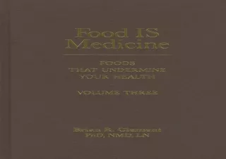 [PDF READ ONLINE] Food IS Medicine, Volume Three