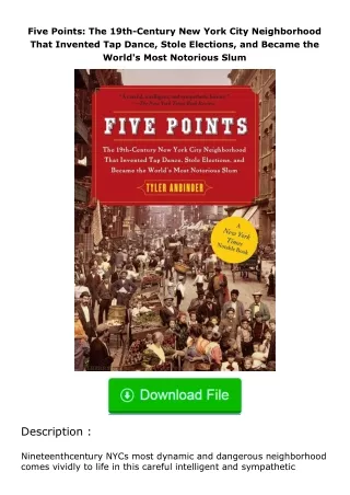 [PDF]❤READ⚡ Five Points: The 19th-Century New York City Neighborhood That Inve