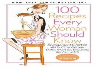 Download  [PDF]  100 Recipes Every Woman Should Know: Engagement