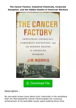 ❤PDF⚡ The Cancer Factory: Industrial Chemicals, Corporate Deception, and the H