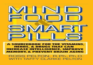 [PDF READ ONLINE]  Mind Food and Smart Pills: A Sourc for the Vit