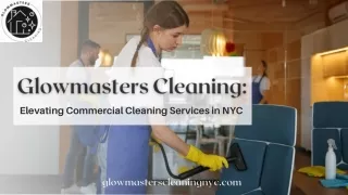 Glowmasters Cleaning Elevating Commercial Cleaning Services in NYC