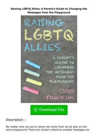 Download⚡PDF❤ Raising LGBTQ Allies: A Parent's Guide to Changing the Messages