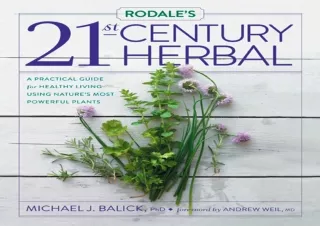 ❤ PDF/READ ⚡/DOWNLOAD  Rodale's 21st-Century Herbal: A Practical