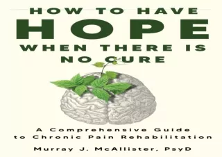 ❤ PDF/READ ⚡/DOWNLOAD  How to Have Hope When There is No Cure: A