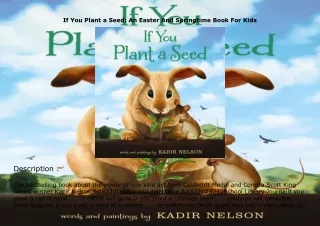 [PDF]❤️DOWNLOAD⚡️ If You Plant a Seed: An Easter And Springtime Book For Kids
