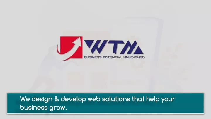 we design develop web solutions that help your
