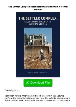 Download⚡ The Settler Complex: Recuperating Binarism in Colonial Studies