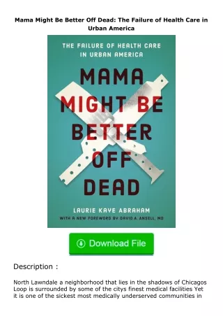 [READ]⚡PDF✔ Mama Might Be Better Off Dead: The Failure of Health Care in Urban