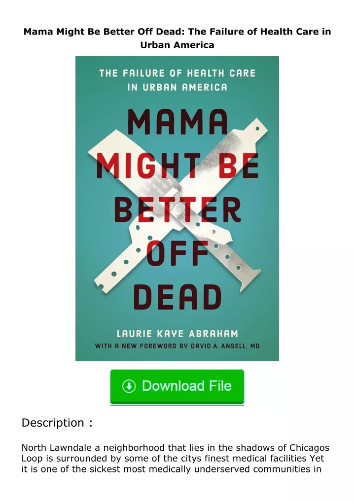 Mama Might Be Better Off Dead Audiobook PPT - [READ]⚡PDF Mama Might Be Better Off Dead: The Failure of Health