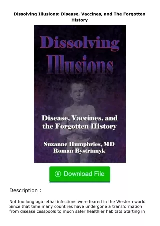 [PDF]❤READ⚡ Dissolving Illusions: Disease, Vaccines, and The Forgotten History