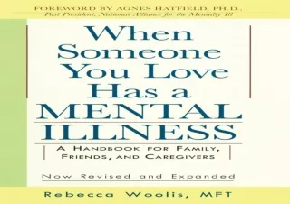 [PDF READ ONLINE] When Someone You Love Has a Mental Illness: A H