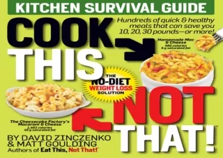 ⭐ DOWNLOAD/PDF ⚡ Cook This, Not That!: Kitchen Survival Guide