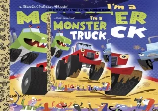 ❤read I'm a Monster Truck (Little Golden Book)
