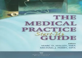 ❤ PDF/READ ⚡  The Medical Practice Start-Up Guide